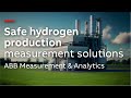 Measurement solutions for safe hydrogen production | ABB Measurement & Analytics