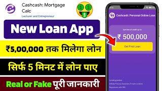 Cash Cash loan app review | Cash Cash loan app real or fake | CashCash Mortgage Calc