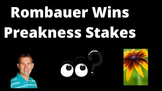 Rombauer Wins Preakness Stakes