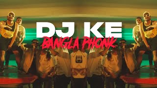 Dj Ke | Phonk Remix | CFu36 | Ahmed Shakib | Mashuq Haque | Bangla Phonk