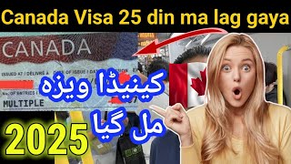 25 Din Mein Canada ka visa Pakistan se🔥🇨🇦Canada Done Based Visa From Pakistan 2025🔥Apply Canada Visa