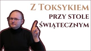 Z Toksykiem przy stole... Jak przeżyć Święta z Toksyczną osobą?