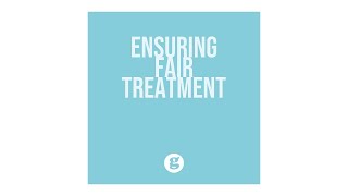 Ensuring Fair Treatment