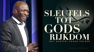 Nehemia Ministries preek | Sleutels tot Gods rijkdom (Apostel Edgar Holder)