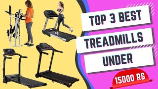💥Top 3 Best Treadmills Under 15000 in India 2023 | Best Treadmill For Home Use in India Under 15K💥