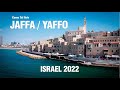 JAFFA YAFFO TRAVEL ISRAEL 2022  4K come  to Tel Aviv