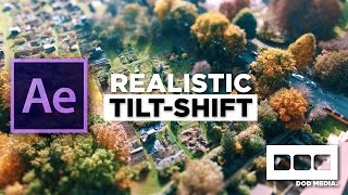 Realistic Tilt Shift in After Effects