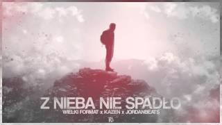 Wielki Format - Z nieba nie spadło (Feat. Kazen Prod. Jordan beats) Votec/Żupan