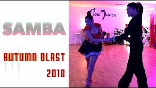 SAMBA | Katrin & Arthur | Autumn Blast 2018 | Flow Dance London