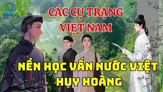 Sách Nói - Các Cụ Trạng Việt Nam - Nền Học Vấn Nước Việt Huy Hoàng