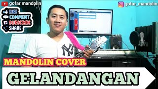 GELANDANGAN - RHAMA IRAMA - MANDOLIN COVER