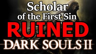 Dark Souls 2 is a Good Game, and Scholar RUINED It!