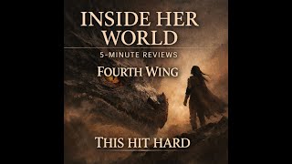 Fourth Wing | A 5-Minute Review | Inside Her World