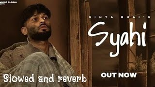 syahi song || Slowed and reverb || new haryanvi song || sinta bhai || @NEWSONG