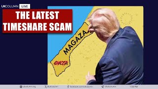 Trump \u0026 Bibi's MAGAZA Mirage: A Timeshare Gambit or Geopolitical Mirage? - UK Column News