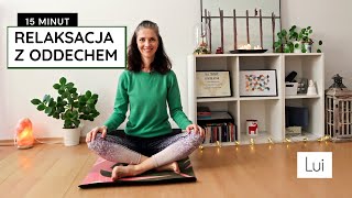 Relaksacja z ODDECHEM || medytacja || 15 minut