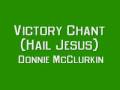Donnie McClurkin - Victory Chant (Hail Jesus)