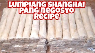 Lumpiang Shanghai Pang negosyo | Patok na negosyo Recipe | Malaki ang kita