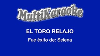 El Toro Relajo - Multikaraoke - Fue Éxito De Selena