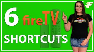 6 SHORTCUTS FOR YOUR FIRESTICK REMOTE