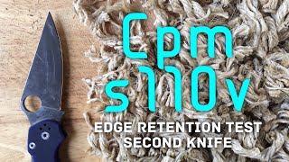 Edge Retention Test: CPM S110V Second Knife - Spyderco Paramilitary 2