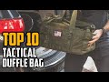 Top 10 Best Tactical Duffle Bags in 2024