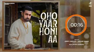 oho yarr huni a /gippy grewal /new punjabi song /whatsapp status