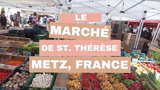 LE MARCHÉ DE ST. THÉRÈSE | Farmer's Market in Metz, France | Come with Me