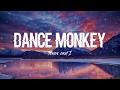 Tones and I - Dance Monkey (Lyrics)