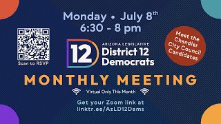 LD12 Dems Virtual Monthly Meeting July 8, 2024