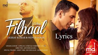 Filhaal (Lyrics) | BPraak | Akshay Kumar | Nupur Sanon | Jaani | Arvindr Khaira | Ammy Virk