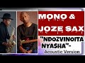 Ndozvinoita Nyasha Acoustic Version- Mono Mukundu and Joseph Chinouriri