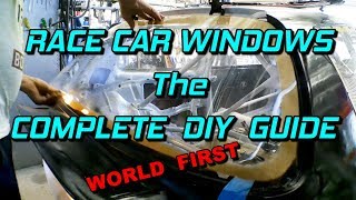 RACE CAR WINDOWS - THE COMPLETE DIY GUIDE