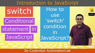 JS-Part 07: Conditional statement switch in JavaScript | How to use switch condition in JavaScript?