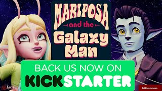 Mariposa and the Galaxy Man KICKSTARTER LAUNCH TRAILER