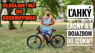 Eleglide M2 - lacný e-bike s dojazdom viac ako 120km? | Spĺňa EU normy !!