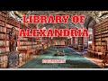 Library of Alexandria Documentary ᴴᴰ