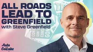 All Roads Lead to Greenfield with Steve Greenfield - Auto Collabs