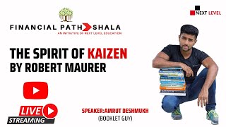 The Spirit of KAIZEN By Robert Maurer | Amrut Deshmukh | Book Talk | Next Level Education