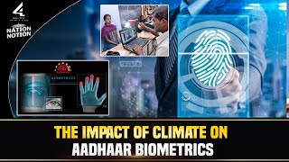 The Impact of Climate on Aadhaar Biometrics | Moody's  Raised Concerns | 4sidestv English