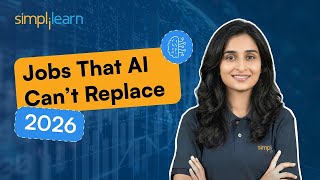 Jobs That AI Can’t Replace | Jobs AI Will Never Replace | Best Jobs Of Future 2026 | Simplilearn