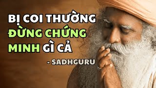Cách tốt nhất để đối phó với việc bị người khác coi thường - Sadhguru