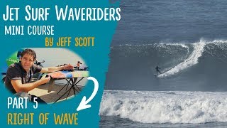 Jet Surf Waveriders Episode 5: Right of Wave