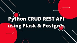 Python Flask Tutorial #21 🚀 Build a CRUD REST API with Python & Postgres in MINUTES! 🚀