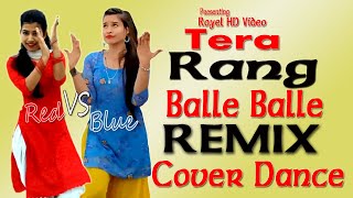 Tera Rang Balle Balle DJ Remix Cover Dance Mix Royel HD Video