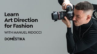 ONLINE COURSE Art Direction for the Fashion Industry by Manuel Ridocci