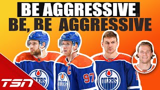 FOR THE OILERS THE TIME TO BE AGGRESSIVE IS NOW