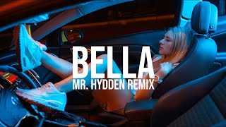 Pajak x Lara - Bella (Mr. Hydden Remix)