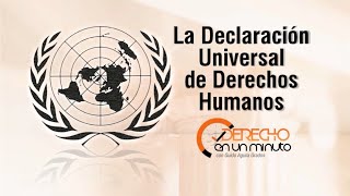 La Declaración Universal de Derechos Humanos en un minuto - DE1M # 28
