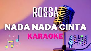 ROSSA Nada Nada Cinta Karaoke tanpa vocal...